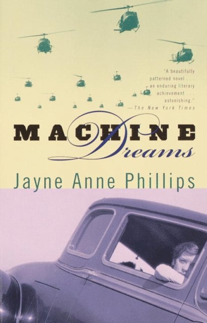 Jayne Anne Phillips - Machine Dreams, E-bok