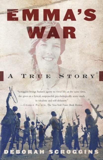 Deborah Scroggins - Emma's War, E-bok