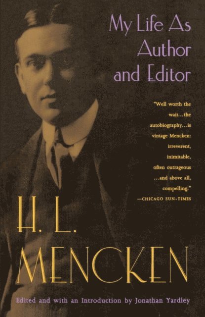 H.L. Mencken - My Life as Author and Editor, E-bok