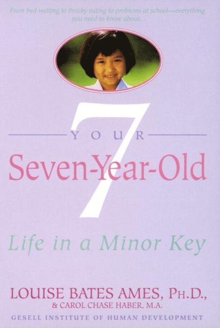 Carol Chase Haber, Louise Bates Ames - Your Seven-Year-Old, E-bok