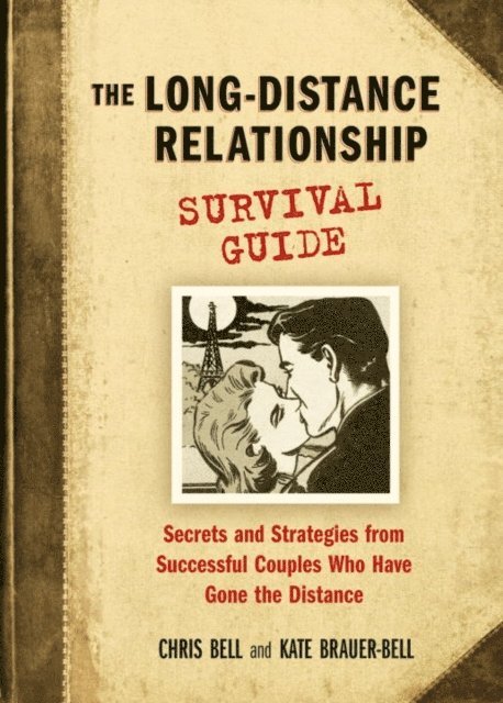 Kate Brauer-Bell, Chris Bell - Long-Distance Relationship Survival Guide, E-bok