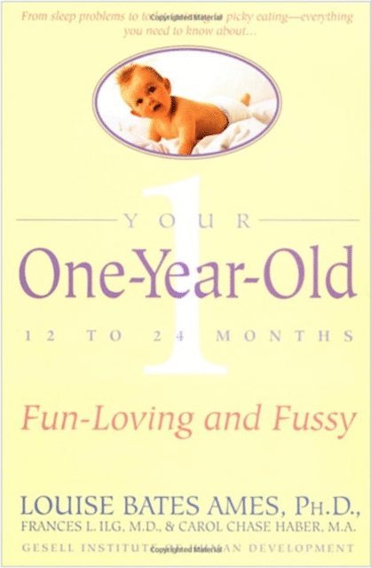 Frances L. Ilg, Louise Bates Ames - Your One-Year-Old, E-bok