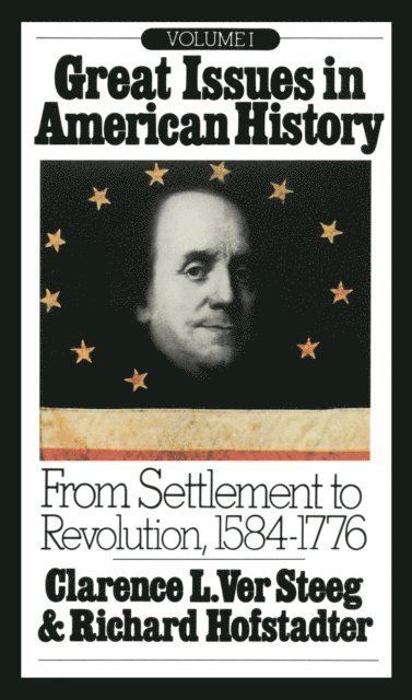 Clarence L. Ver Steeg, Richard Hofstadter - Great Issues in American History, Vol. I, E-bok