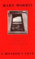 Mary Morris - Mother's Love, E-bok