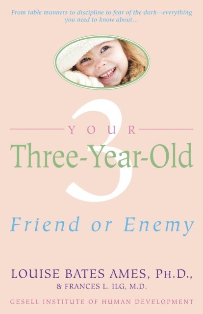Frances L. Ilg, Louise Bates Ames - Your Three-Year-Old, E-bok