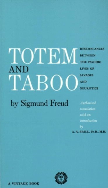 Sigmund Freud - Totem and Taboo, E-bok