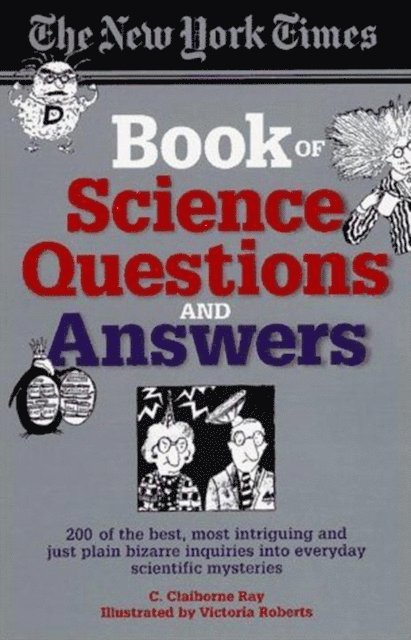 C. Claiborne Ray - New York Times Book of Science Questions & Answers, E-bok