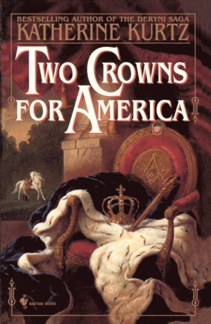 Katherine Kurtz - Two Crowns for America, E-bok
