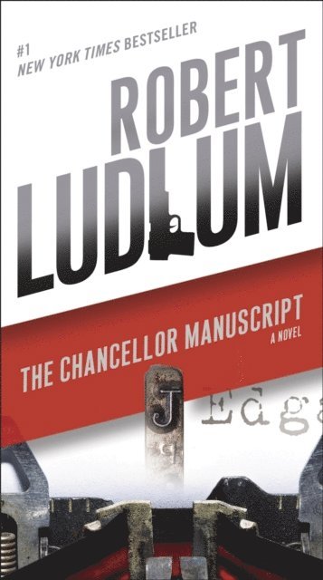 Robert Ludlum - Chancellor Manuscript, E-bok