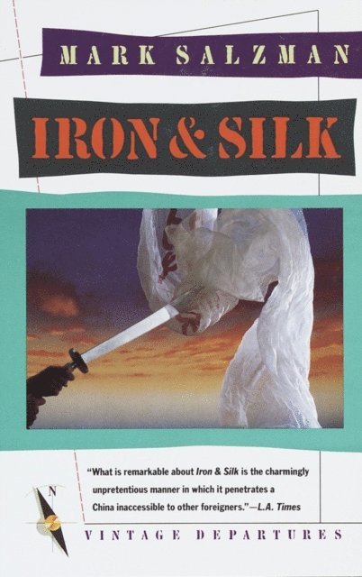 Mark Salzman - Iron and Silk, E-bok