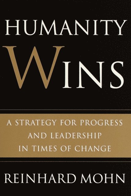 Reinhard Mohn - Humanity Wins, E-bok