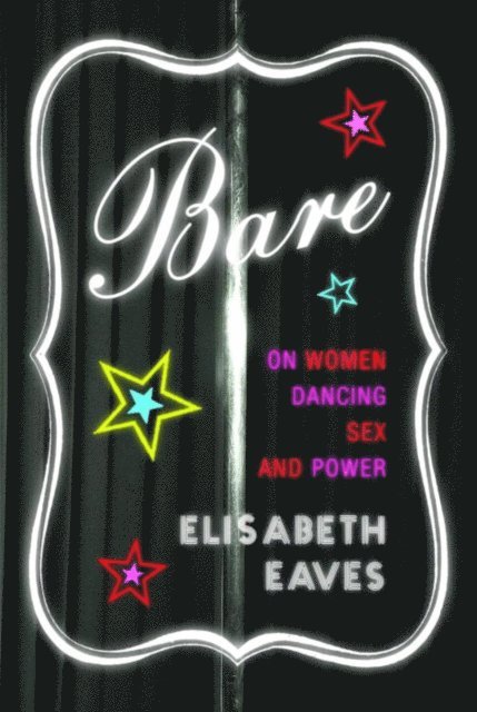 Elisabeth Eaves - Bare, E-bok