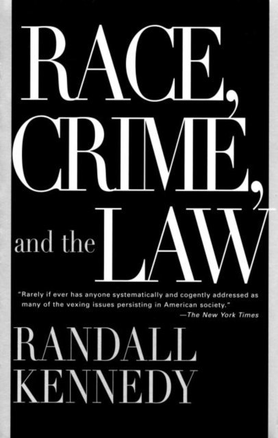 Randall Kennedy - Race, Crime, and the Law, E-bok