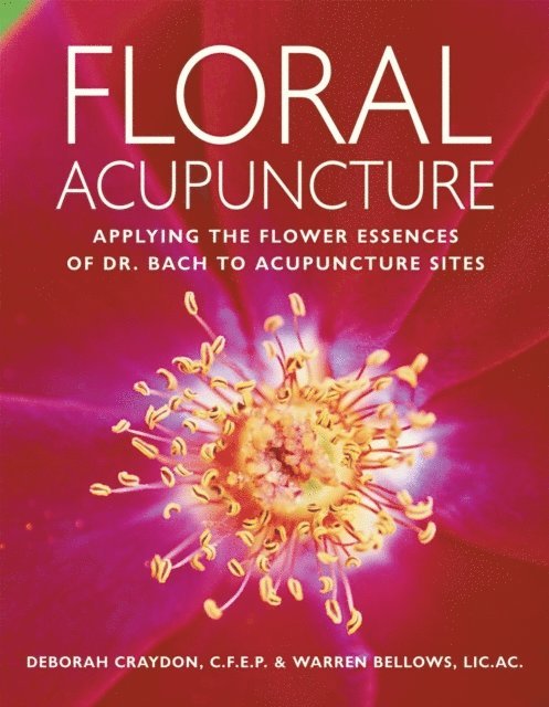 Warren Bellows, Deborah Craydon - Floral Acupuncture, E-bok