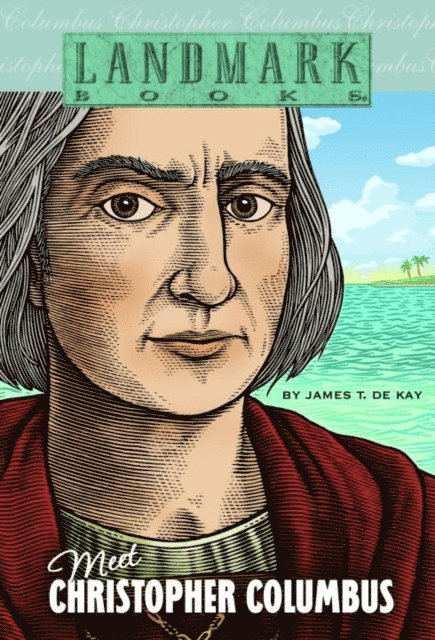 James T. de Kay - Meet Christopher Columbus, E-bok