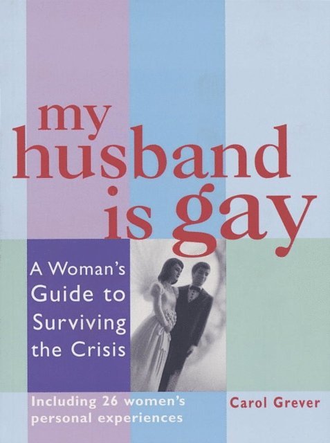 Carol Grever - My Husband Is Gay, E-bok