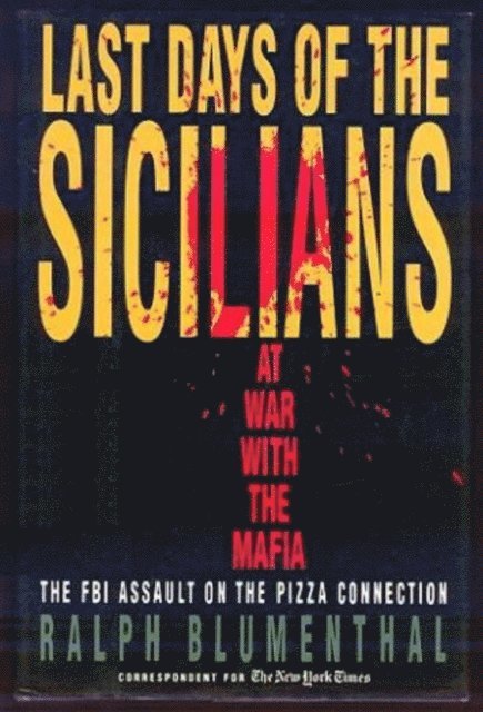 Ralph Blumenthal - Last Days of the Sicilians, E-bok