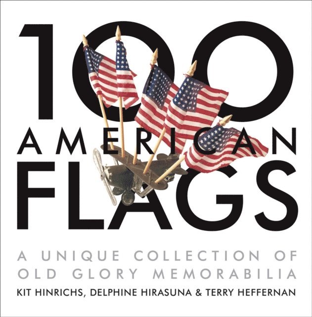 Kit Hinrichs - 100 American Flags, E-bok. Tillgänglighet: Lägg i varukorg
