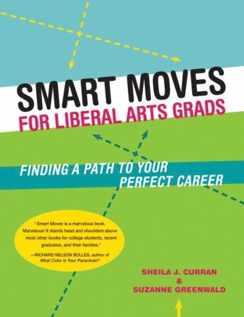 Suzanne Greenwald, Sheila Curran - Smart Moves for Liberal Arts Grads, E-bok
