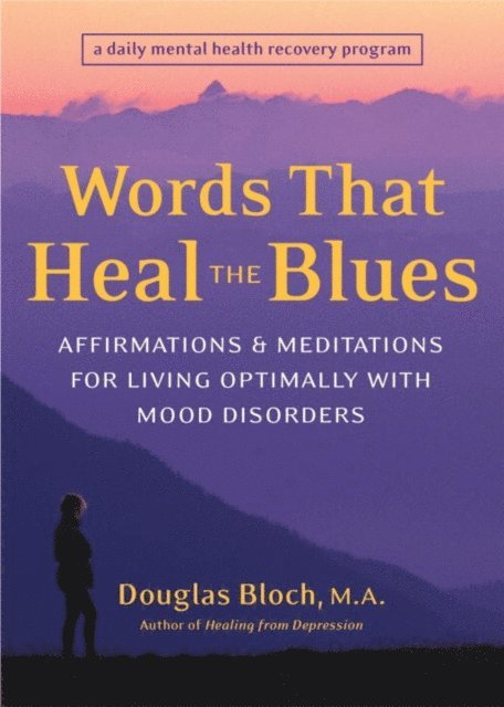 Douglas Bloch - Words That Heal the Blues, E-bok