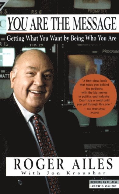 Roger Ailes - You Are the Message, E-bok