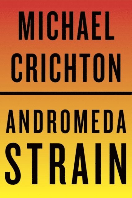 Michael Crichton - Andromeda Strain, E-bok