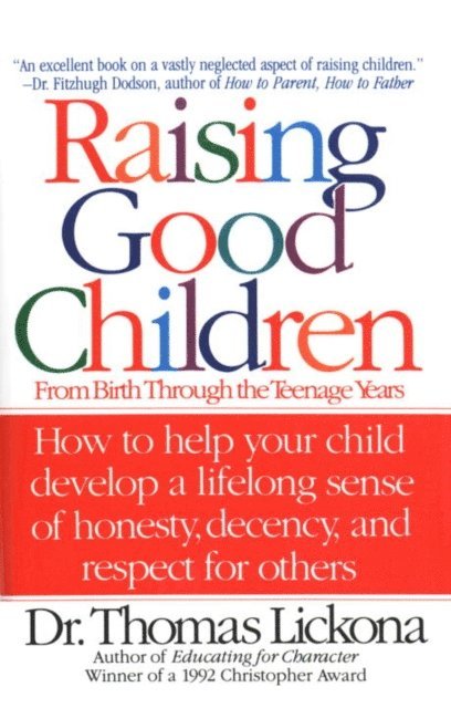 Thomas Lickona - Raising Good Children, E-bok