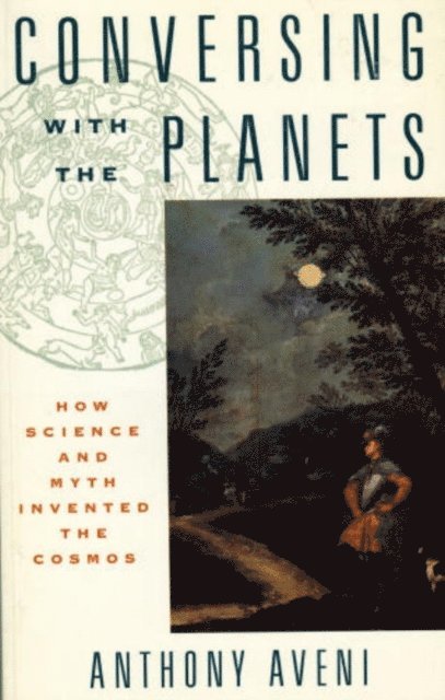 Anthony Aveni - Conversing with the Planets, E-bok