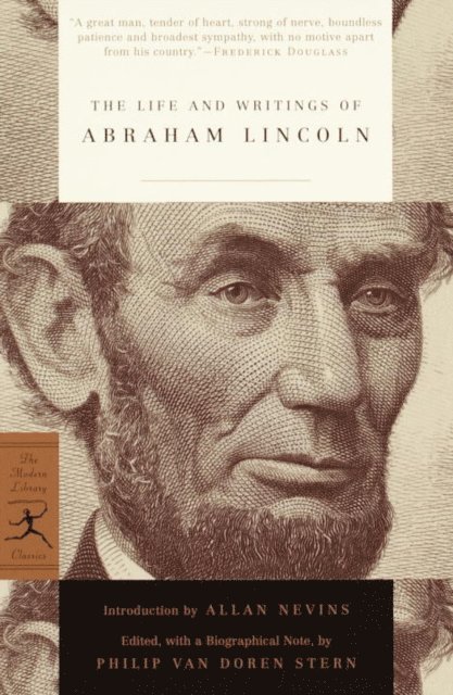 Abraham Lincoln, Philip Van Doren Stern - Life and Writings of Abraham Lincoln, E-bok