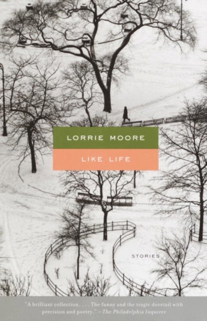 Lorrie Moore - Like Life, E-bok
