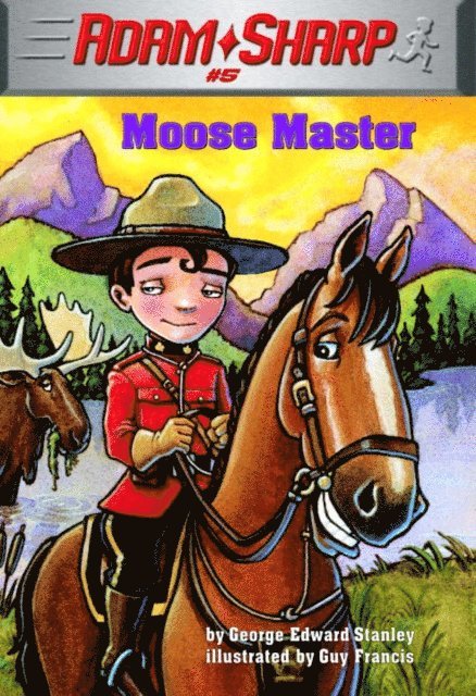 George Edward Stanley - Adam Sharp #5: Moose Master, E-bok