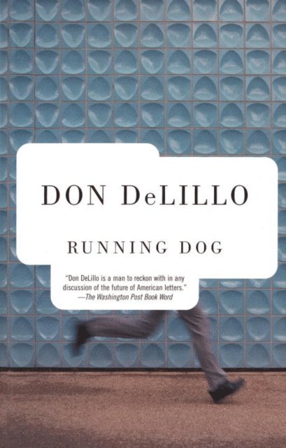 Don DeLillo - Running Dog, E-bok