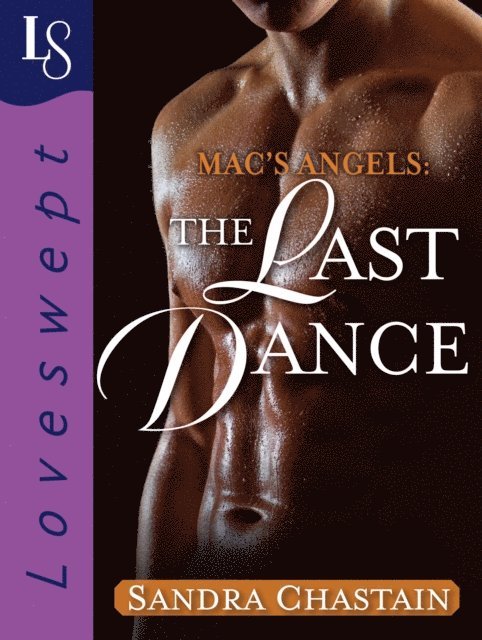 Sandra Chastain - Mac's Angels: The Last Dance, E-bok