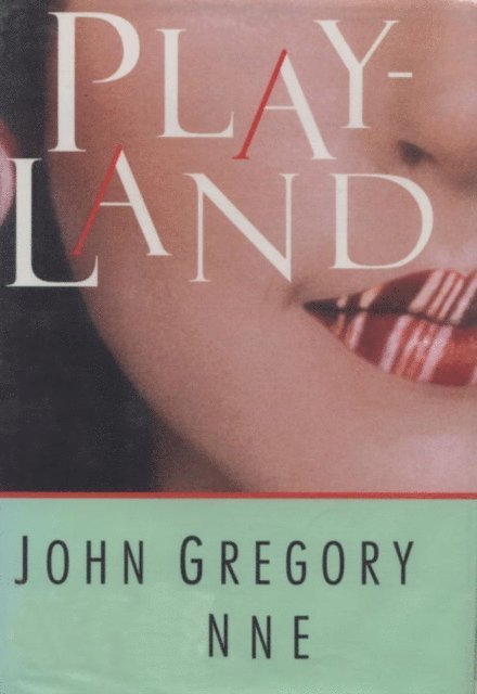 John Gregory Dunne - Playland, E-bok. Tillgänglighet: Lägg i varukorg