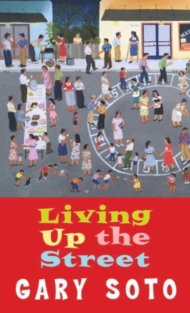 Gary Soto - Living Up The Street, E-bok