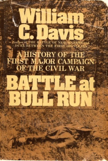 William C. Davis - Battle at Bull Run, E-bok