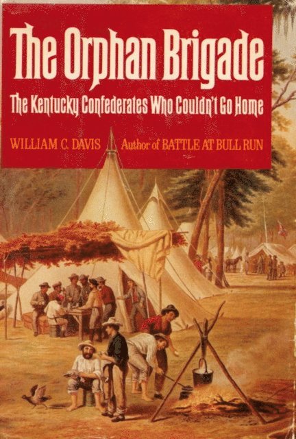William C. Davis - Orphan Brigade, E-bok