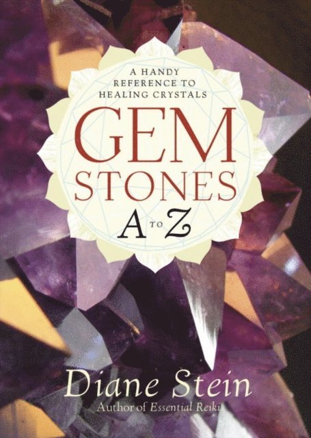 Diane Stein - Gemstones A to Z, E-bok