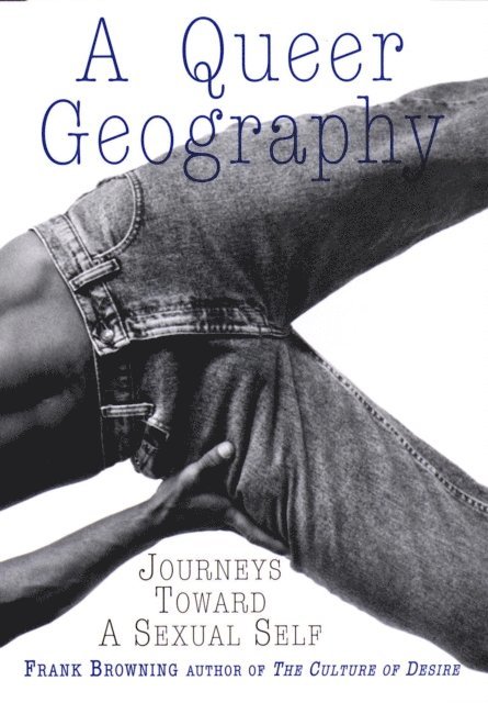 Frank Browning - Queer Geography, E-bok