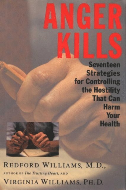 Dr. Redford Williams - Anger Kills, E-bok. Tillgänglighet: Lägg i varukorg