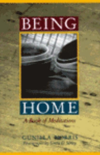 Gunilla Norris - Being Home, E-bok