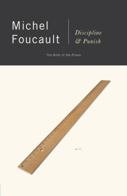 Michel Foucault - Discipline and Punish, E-bok