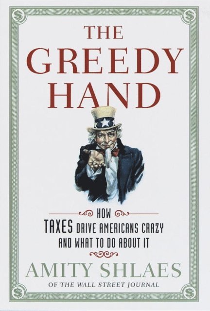 Amity Shlaes - Greedy Hand, E-bok
