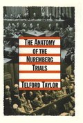 Anatomy of the Nuremberg Trials