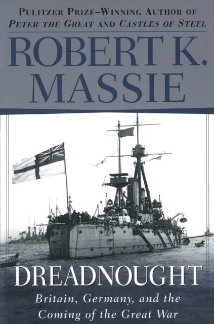 Robert K. Massie - Dreadnought, E-bok