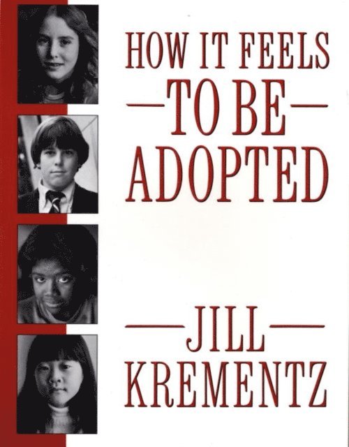 Jill Krementz - How It Feels to Be Adopted, E-bok