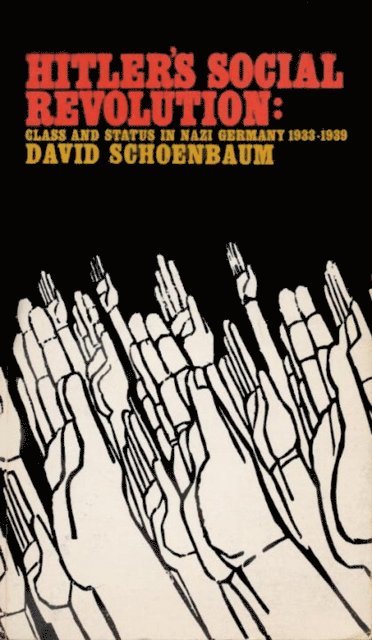 David Schoenbaum - Hitler's Social Revolution, E-bok. Tillgänglighet: Lägg i varukorg