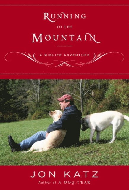 Jon Katz - Running to the Mountain, E-bok