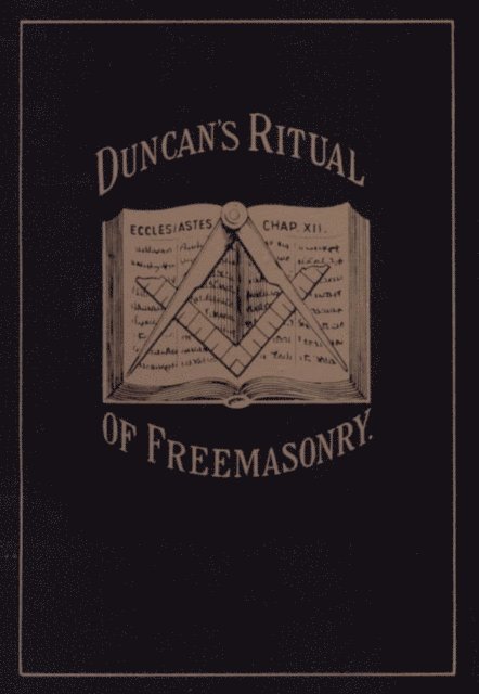 Malcolm C. Duncan - Duncan's Masonic Ritual and Monitor, E-bok