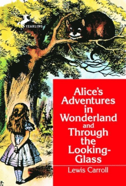 Lewis Carroll - Alice's Adventures in Wonderland and Through the Looking-Glass, E-bok